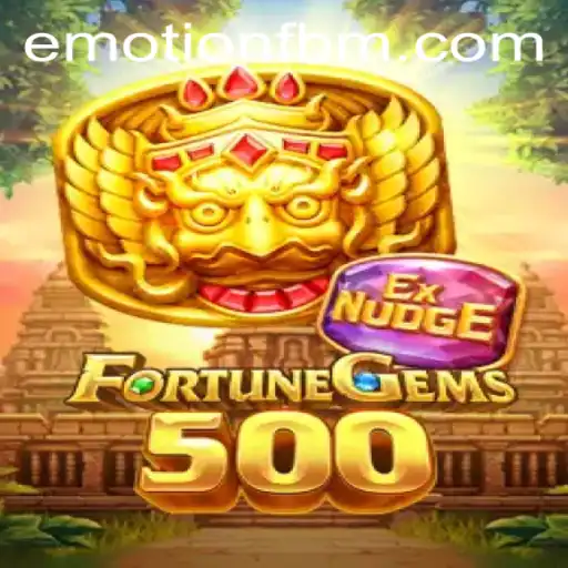 Exploring the Exciting World of FortuneGems500: A Unique Experience with FBM EMOTION
