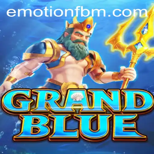 Discovering the Thrills of GRANDBLUE: Unveiling the Essence of FBM EMOTION