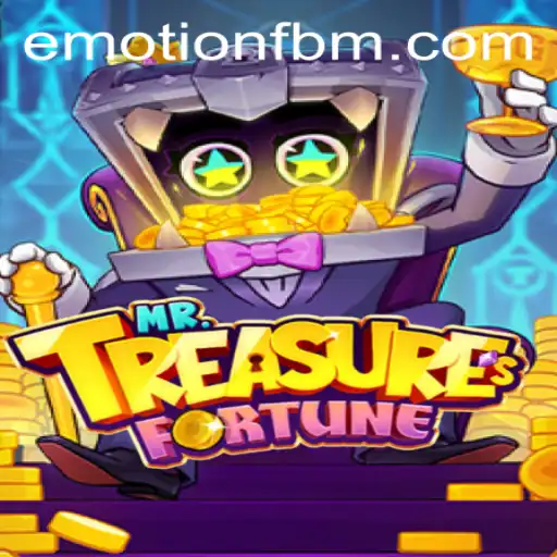 Exploring the Adventurous World of MrTreasuresFortune and the Innovative Charm of FBM EMOTION